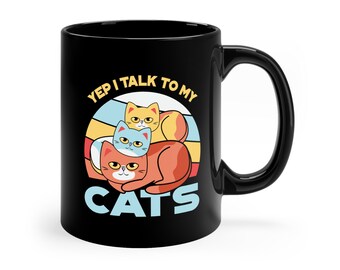 Yep I Talk to My Cats, Funny Cat Mug, For the Cat Lover