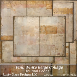 Op de afbeelding: Een digitale collage van 16 journalpagina's in tinten roze, wit en beige. De pagina's hebben een verweerde, textuurrijke uitstraling en zijn perfect voor scrapbooking, kaartmaken of andere papierkunst. De tekst op de afbeelding luidt "Pink White Beige Collage Journal Pages Rusty Glass Designs LLC 16 JPG files -- 11" x 8.5" @ 300 dpi".