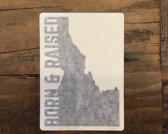 Born and Raised Idaho Black Decal