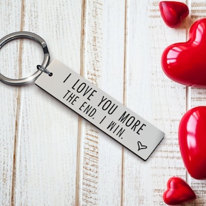 I Love You More The End I Win Couple Keychain Gift for Him, for Her Christmas Day Mothers Day Anniversary Birthday