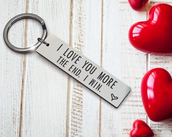 I Love You More The End I Win Couple Keychain Gift for Him, for Her Christmas Day Mothers Day Anniversary Birthday
