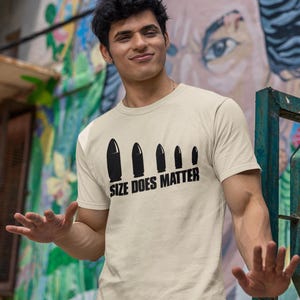 Bold Statement T-Shirt, Humorous Tee, Gift for Him and Her, Casual Wear, Size Does Matter Shirt, Funny Gift for Birthdays, Gift For Vet