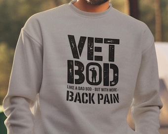 退役軍人のための面白いVet Bodクルーネックスウェットシャツ、軍隊への贈り物、退役軍人の日のための心地よい贈り物、カジュアルウェア、ユーモアアパレル、お父さんへの贈り物