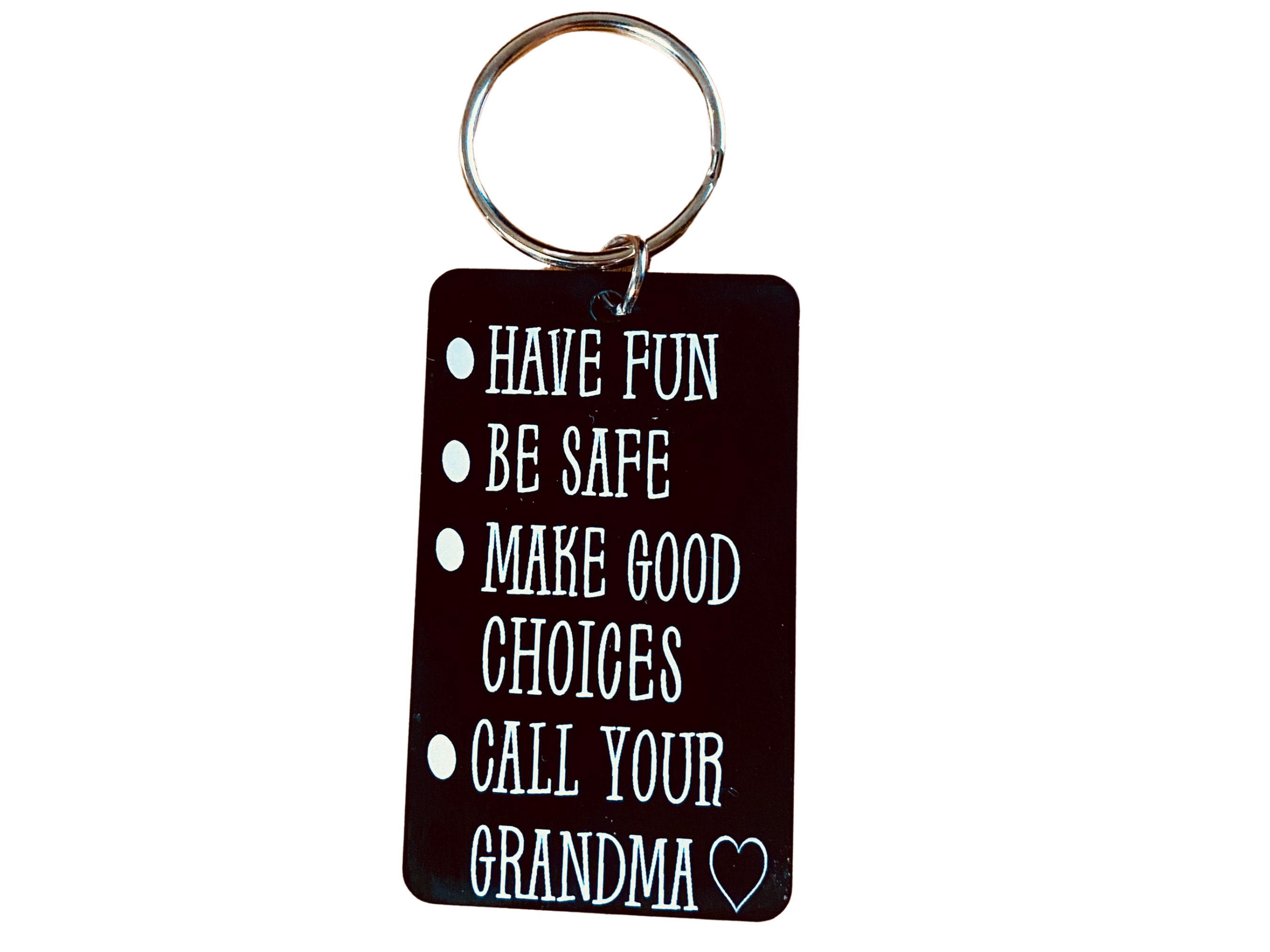 Shop101 Have Fun Be Safe Call Your Mom Keychain