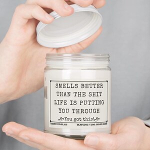 SMELLS BETTER Motivational Scented Candle, You got this, Get well gift, Tough times gift, Divorce gift, Encouragement gifts, Candle Gifts