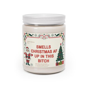 SMELLS CHRISTMAS AF Up In This Bitch - Fancy Ass Candle Collection, Scented Candles 9oz, Funny Gift, Christmas Gift, Candle Gift, Home Decor