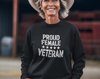 Proud Female Veteran Sweatshirt, Military Appreciation Gift, Veteran Pride Apparel, Comfortable Everyday Wear, Female veteran Gift