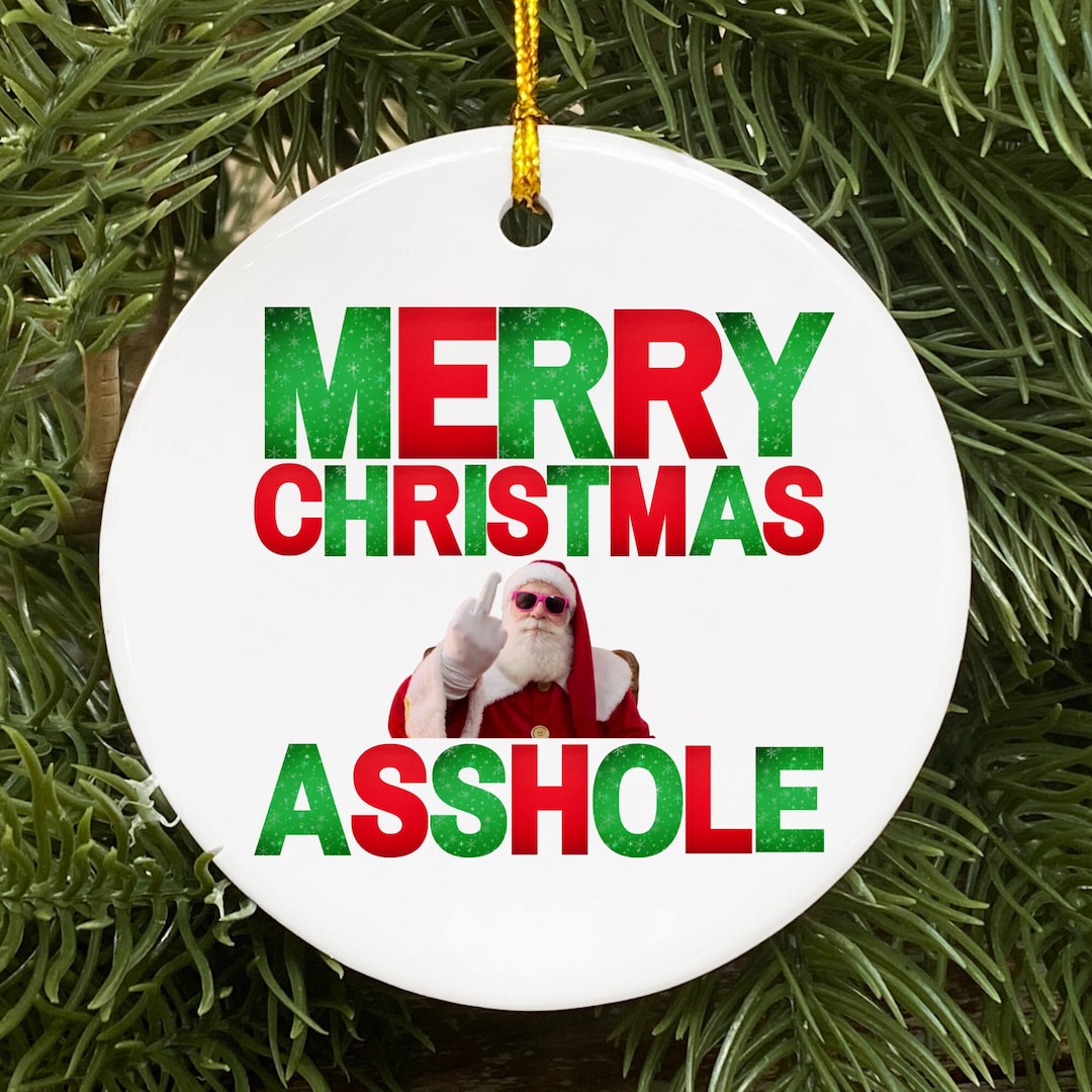Merry Christmas ASSHOLE Ornament Best Friend Gag Gift and Etsy