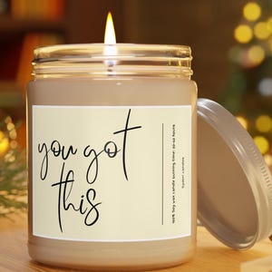 Motivational Scented Candle, You Got This, Gift For Friend, Relaxation Gift, Gift For Him, Home Decor, Self-Care, Uplifting Aromatherapy