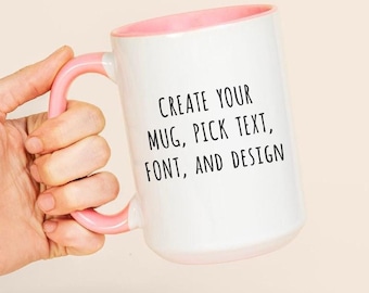 Design Your Own Cup, Custom Text Mugs, Personalized Ceramic Mugs Pick Your Design, Custom Font Mug Gifts, Customizable Message Coffee Cup