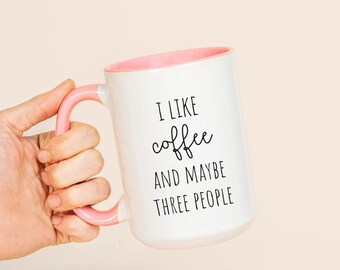 I Like Coffee And Maybe 3 People Introvert Mug, Coffee Lover Gift Sarcastic Mugs, Custom Large Ceramic Mug Coffee Gifts, Silly Coffee Mug