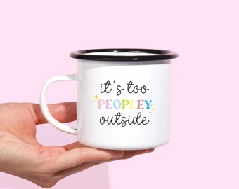 It's Too Peopley Outside Introvert Mug, Steel Coffee Mug Introvert Gift, Custom Text Pastel Campfire Mug, Shy Girl Hate People Mug Cute Gift