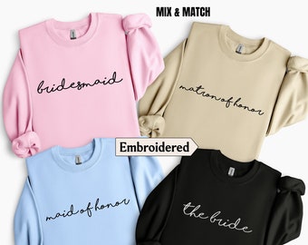 Custom Bachelorette Party Embroidered Sweatshirt, Wedding party sweatshirts, Maid of honor sweatshirt Embroidered, Mix and match your shirts