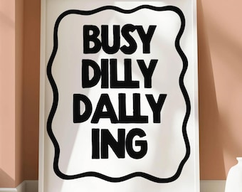 Funny Digital Art for Friends and Family Appreciation Gift Busy Person Life Funny Design Digital Download Printable Procrastination Wall Art
