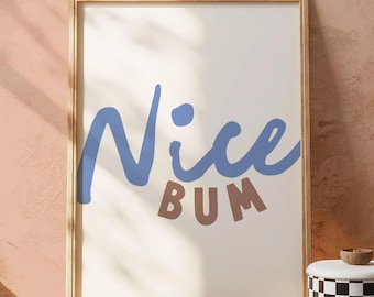 Nice Bum Printable Wall Art Funny Bathroom Decor Minimalist Typography Print Digital Download Instant Download Aesthetic Printable Wall Art