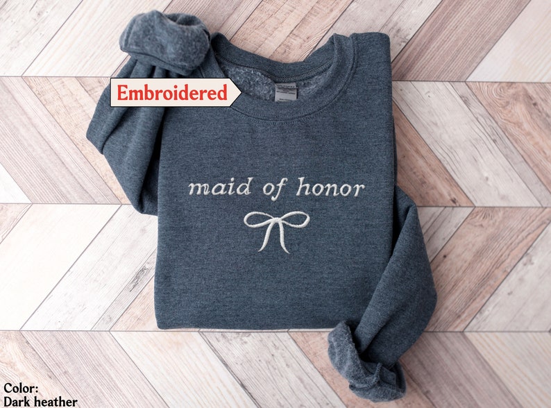 Maid of honor sweatshirt Embroidered Bow, Coquette Maid of honor Sweater Maid of honor gift from bride, Maid of honor shirt, Bridesmaid gift image 6