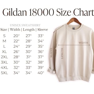May include: Size chart for Gildan 18000 unisex sweatshirts. The chart shows measurements in inches for width, length, and sleeve length for sizes S through 5XL.