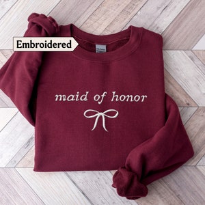 Maid of honor sweatshirt Embroidered Bow, Coquette Maid of honor Sweater Maid of honor gift from bride, Maid of honor shirt, Bridesmaid gift image 8