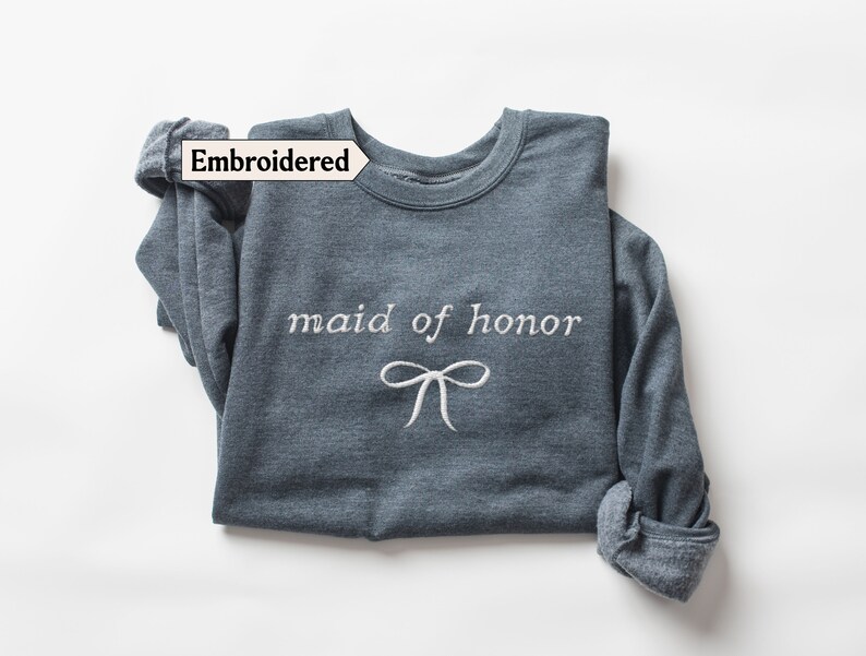 Maid of honor sweatshirt Embroidered Bow, Coquette Maid of honor Sweater Maid of honor gift from bride, Maid of honor shirt, Bridesmaid gift image 7