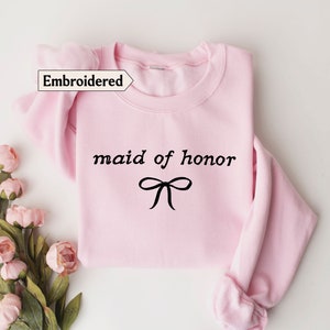 Maid of honor sweatshirt Embroidered Bow, Coquette Maid of honor Sweater Maid of honor gift from bride, Maid of honor shirt, Bridesmaid gift image 4