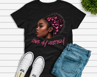 Camiseta "Amo mi historia", camiseta del Mes de la Historia Negra de la mujer afro, camiseta de la mujer afro, reina afro, BHM, camiseta de San Valentín de la mujer afro
