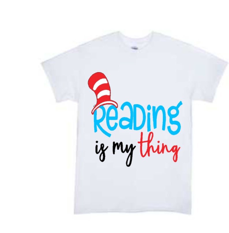 Reading Is My Thing Shirt Teacher Shirt Dr. Seuss Week Dr. Etsy