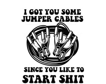 I got you some jumper cables since you like to start shit-digital design
