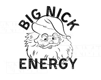 Big Nick Energy- Xmas png for sublimation/Cricut