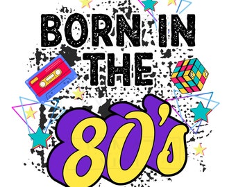 Born in the 80’s- digital design file
