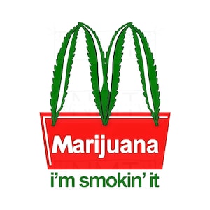 Marijuana-Im smokin it. Digital design for sublimation or cricut