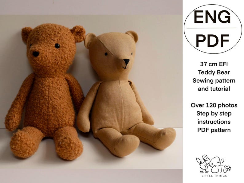 May include: Two teddy bears, one brown and fuzzy, the other beige and smooth, sitting on a white surface. The image includes text: "ENG PDF 37 cm EFI Teddy Bear Sewing pattern and tutorial Over 120 photos Step by step instructions PDF pattern LITTLE THINGS".