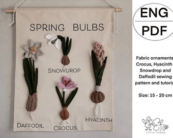 4 fabric ornaments Daffodil, Crocus, Snowdrop and Hyacinth  to create Spring bulbs charts, hanging décor PDF patterns and tutorial