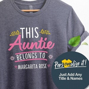 Personalized Gift for Aunt Shirt this auntie belongs to auntie gift for auntie shirt Aunt new aunt shirt new aunt shirt auntie tee