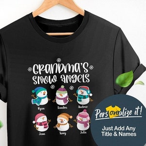Grandma Christmas Shirt With Grandkids Names, Snowman Family Shirt, Snow Angels Shirt, Personalized Custom Gift for Grandma, Mimi, Gigi