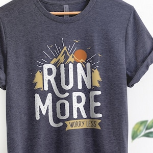 Run More, Worry Less Unisex T-shirt | Running Shirts, Marathon Shirt, Running Gifts, Trail Running, Gifts For Runners Women