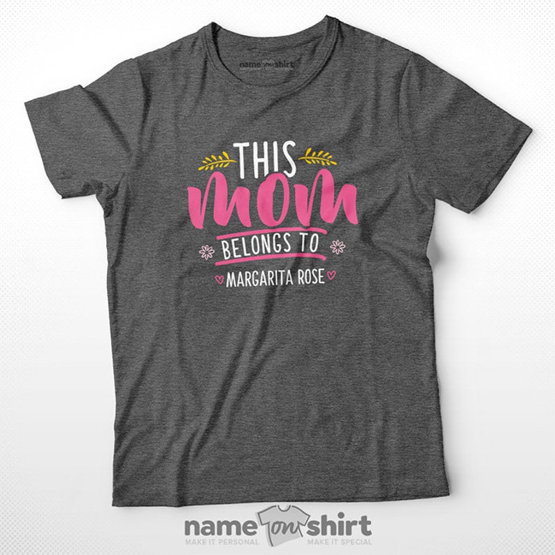 Personalized Mom Tee This Mom Belongs To New Mom Gifts For Mom Gift For Mom Tshirt Custom Mom Shirt This Mum Belongs To This Mummy Belongs Premium Dark Grey