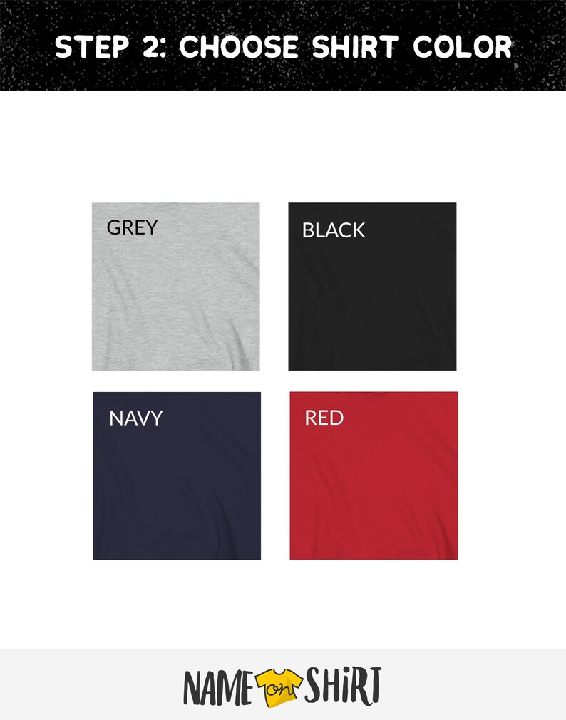 May include: Four colour swatches of t-shirt fabric: grey, black, navy, and red. The text "NAME on SHIRT" is below the swatches.