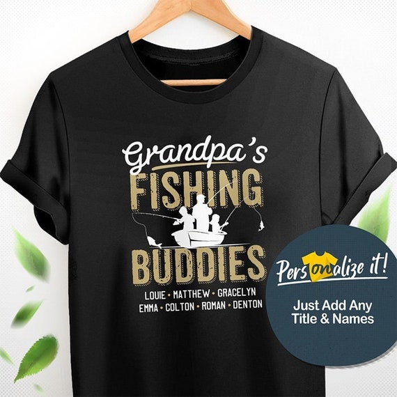 Personalized Grandpa Fishing Shirt, Custom Grandkids Names Fishing Buddy,  Gift for Grandpa Birthday, Fathers Day Fisherman Shirt 