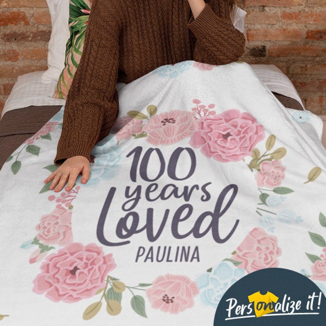 100 Year Old Birthday Gifts, 100 Years Loved Personalized Blanket