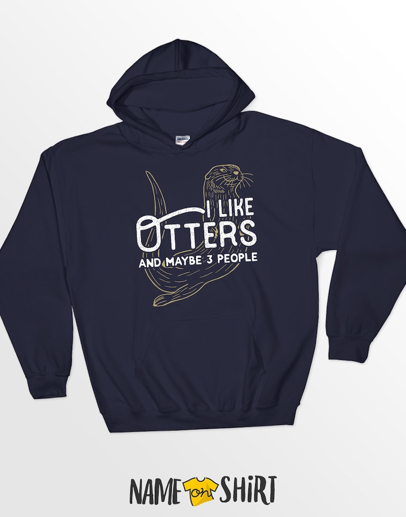 May include: Navy blue hooded sweatshirt with a graphic of an otter and the text "I like otters and maybe 3 people".