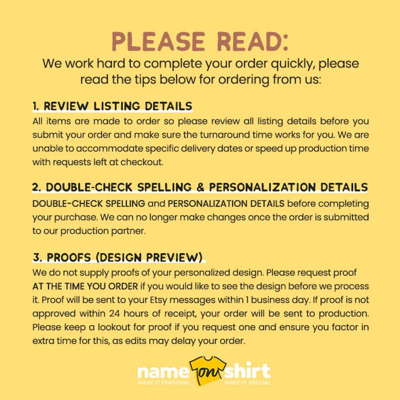May include: A yellow and brown graphic with the text "PLEASE READ:" and a list of tips for ordering from a custom t-shirt shop. The tips include reviewing listing details, double-checking spelling and personalization details, and requesting proofs of the design.