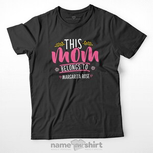 Personalized Mom Tee This Mom Belongs To New Mom Gifts For Mom Gift For Mom Tshirt Custom Mom Shirt This Mum Belongs To This Mummy Belongs Bild 7