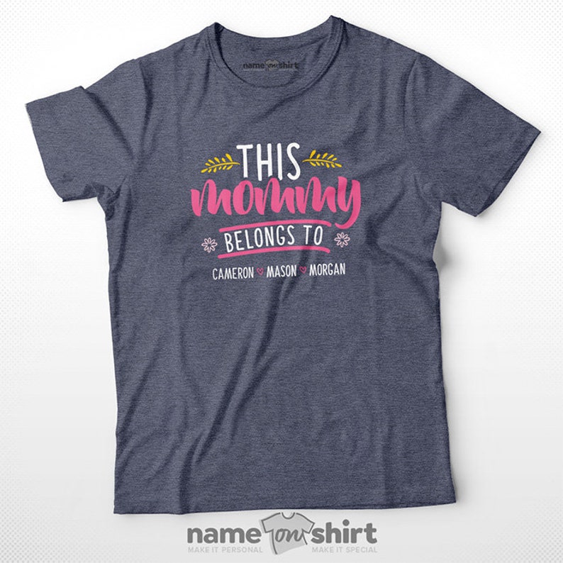 Personalized Mom Tee This Mom Belongs To New Mom Gifts For Mom Gift For Mom Tshirt Custom Mom Shirt This Mum Belongs To This Mummy Belongs Premium Navy