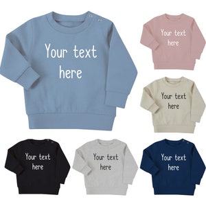 Personalised Text Baby & Toddler Sustainable Sweatshirt
