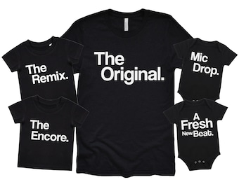 The Original, The Remix, The Encore, Mic Drop, A Fresh New Beat Matching Family T-Shirts Mens, Baby, Toddler, Kids