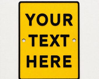 Personalised Your Text Sign – Custom Yellow Warning Caution Notice Plate Plaque
