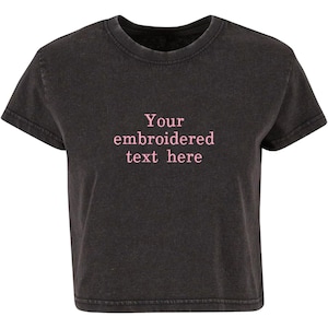Embroidered Personalised Ladies Vintage Washed Cropped T-Shirt Custom Design Your Text Cute Baby Tee