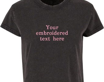 Embroidered Personalised Ladies Vintage Washed Cropped T-Shirt Custom Design Your Text Cute Baby Tee