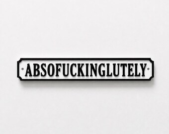 Absof*ckinglutely Sign – New Home Kitchen Bar Dining Room House Decoration Decor