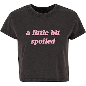 A Little Bit Spoiled Ladies Vintage Washed Cropped Printed T-Shirt Cute Y2K Baby Tee